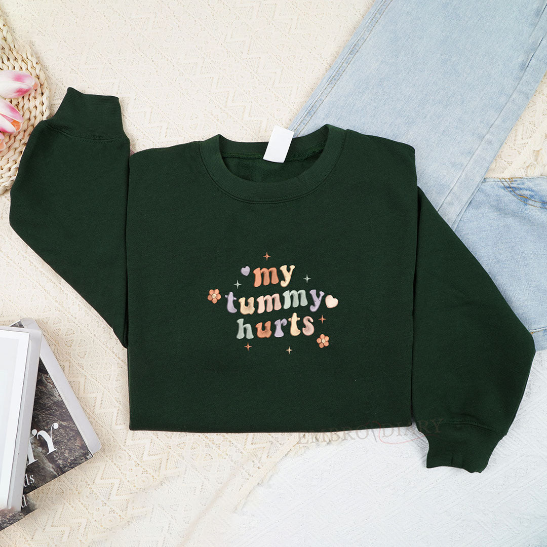 My Tummy Hurts Embroidered Sweatshirt, Tummy Ache Survivor Crewneck, Chronic Illness, Embroidered Crewneck Gift For Her, Anniversary Gifts