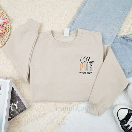 Custom Embroidered PICU Nurse With Name Sweatshirt, Custom PICU Nurse Shirt, PICU Nurse Gift, Pediatric Intensive Care Unit Crewneck, Nurse Appreciation Gift