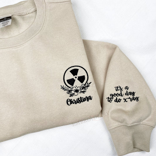 Embroidered It's A Good Day To Do X-ray Sweatshirt, Personalized RAD Tech Hoodie, Custom Name X-ray Shirt